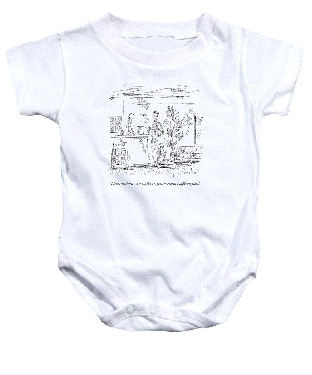 Travel Baby Onesie featuring the drawing I Love Travel - It's So Much Fun To Spend Money by Barbara Smaller