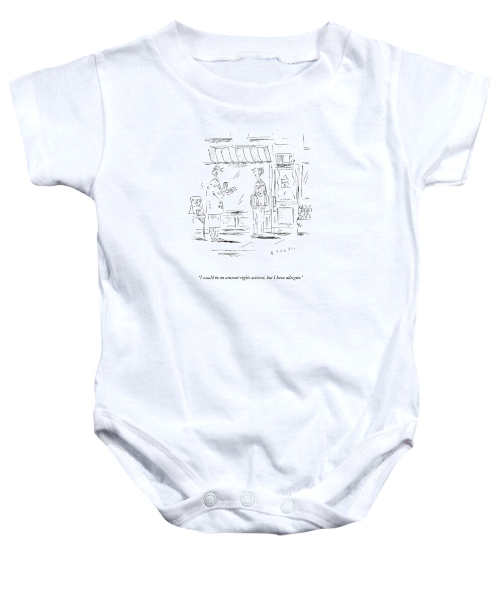 I Would Be An Animal-rights Activist Baby Onesie featuring the drawing I Would Be An Animal-rights Activist by Barbara Smaller