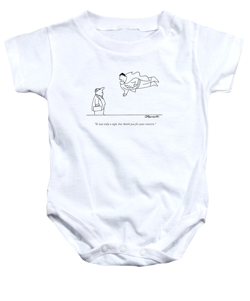 Superheroes Baby Onesie featuring the drawing It Was Only A Sigh by Charles Barsotti