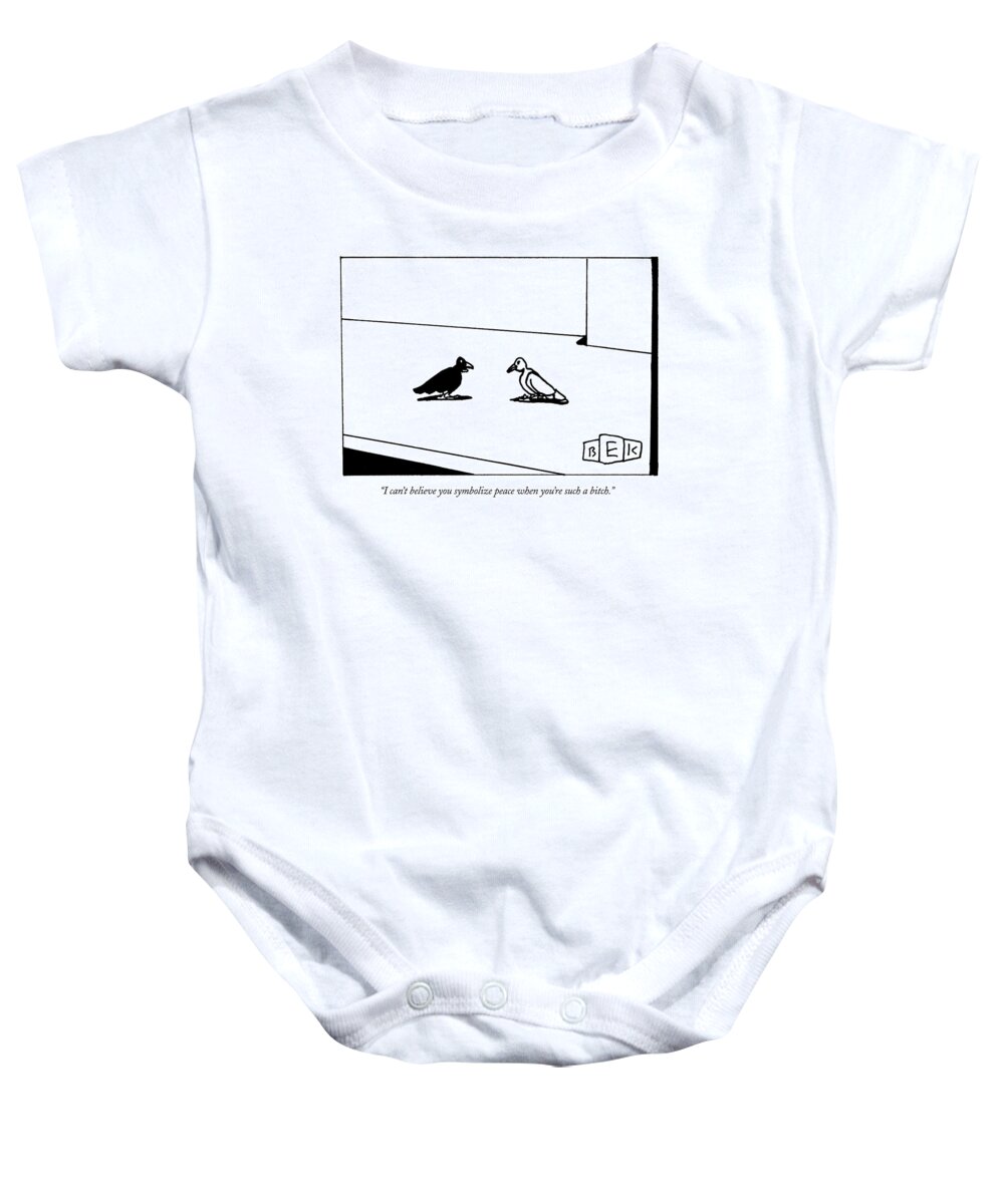 Word Play Birds Talking Baby Onesie featuring the drawing I Can't Believe You Symbolize Peace When You're by Bruce Eric Kaplan