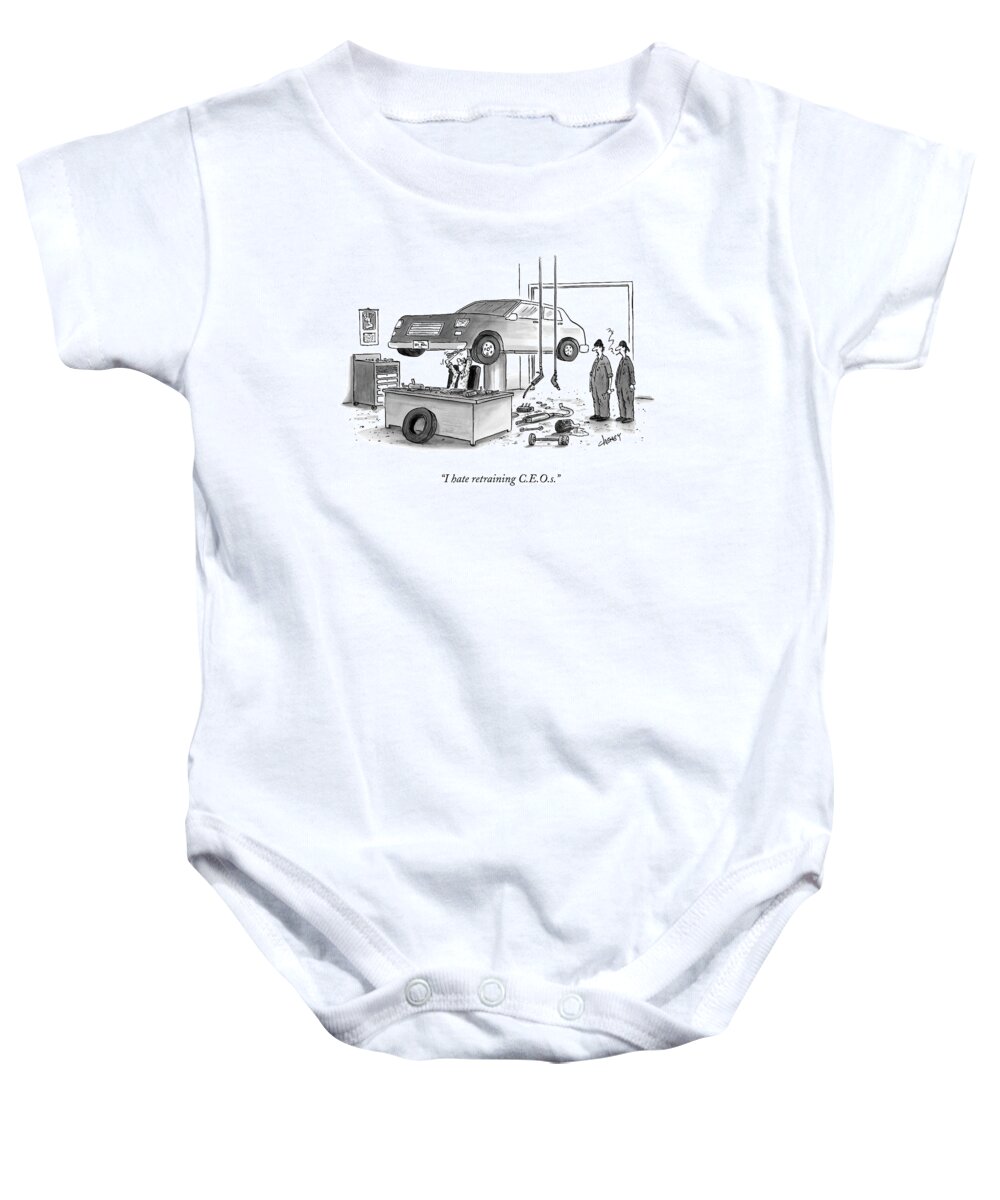 Gas Stations Baby Onesie featuring the drawing I Hate Retraining C.e.o.s by Tom Cheney