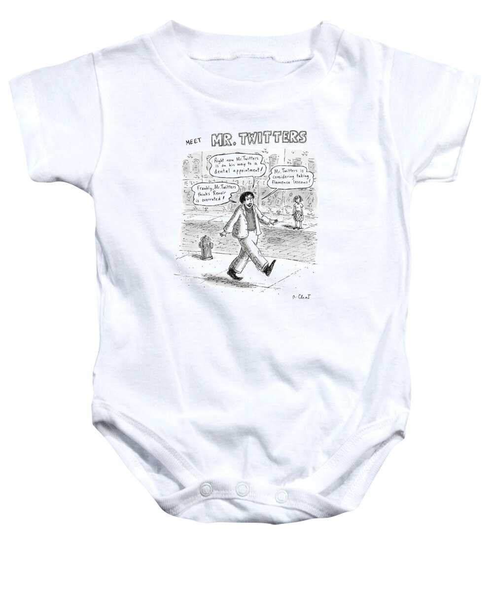 Captionless. Thought Bubbles Baby Onesie featuring the drawing Captionless. meet Mr. Twitters by Roz Chast