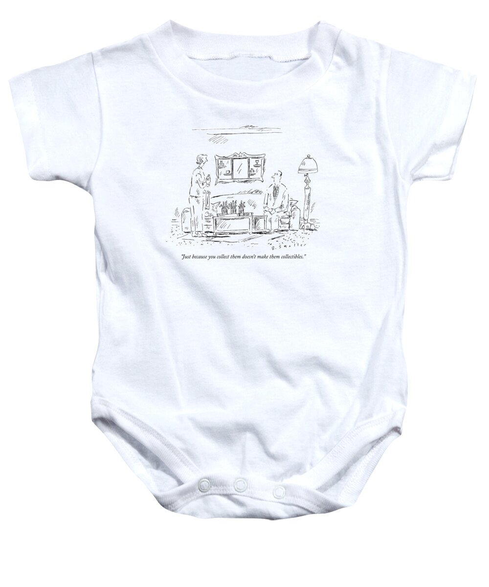 Spouse Baby Onesie featuring the drawing Just Because You Collect Them Doesn't Make by Barbara Smaller