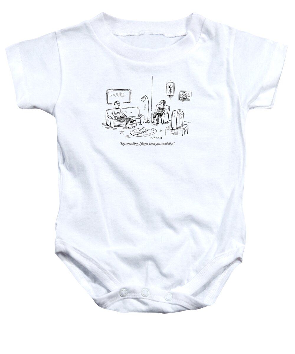 Relationships Problems Marriage Couple Talk Chat Relate Married Retirement Retire 

(wife Talking To Her Husband While He Watches Television.) 121782 Dsi David Sipress Baby Onesie featuring the drawing Say Something. I Forget What You Sound Like by David Sipress