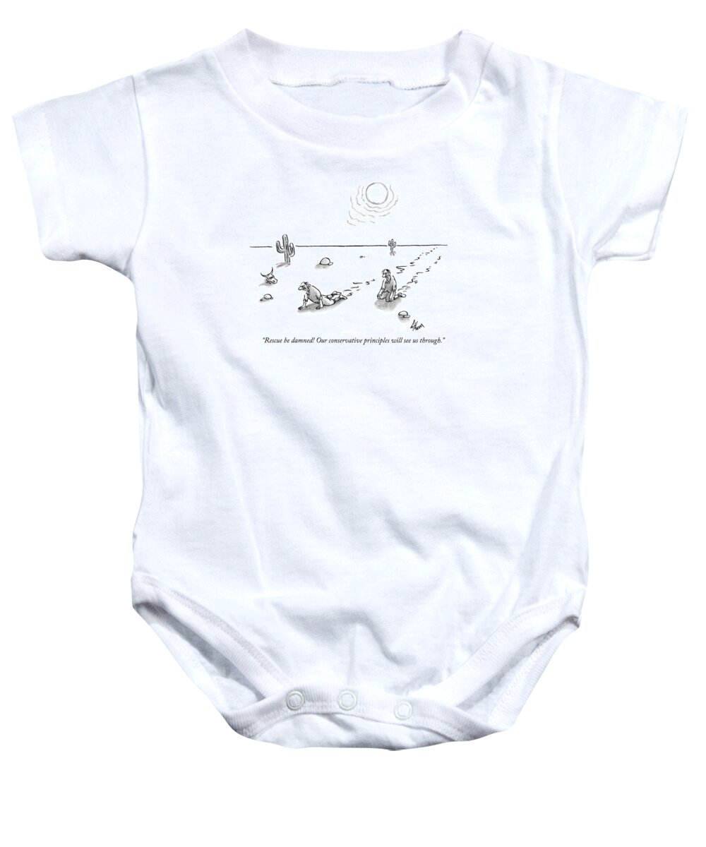 Desert Baby Onesie featuring the drawing Rescue Be Damned! Our Conservative Principles by Frank Cotham