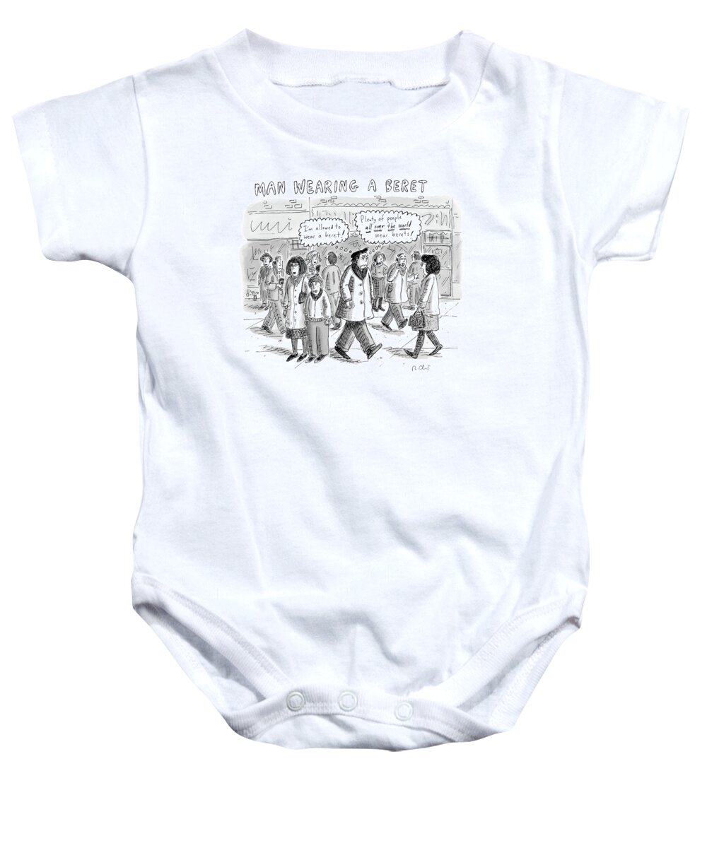 Hats Baby Onesie featuring the drawing A Man Wearing A Beret Walks Down A Busy Street by Roz Chast