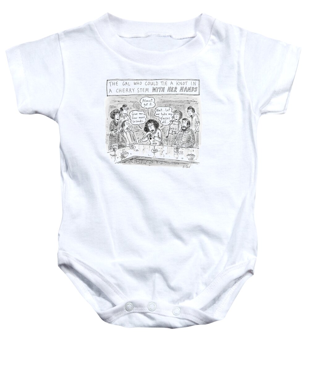The Gal Who Could Tie A Knot In A Cherry Stem With Her Hands Baby Onesie featuring the drawing A Woman At A Bar Struggles To Tie A Knot by Roz Chast