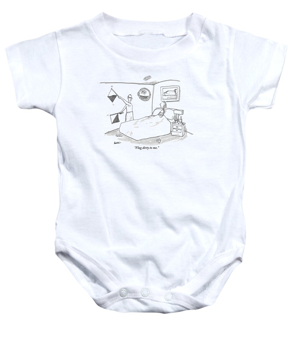 Semaphone Baby Onesie featuring the drawing A Woman In Bed Speaks To Her Husband Who by Ken Krimstein