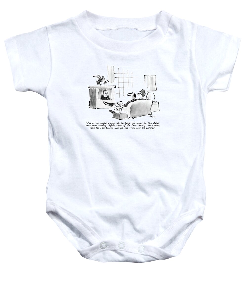 

 Tv Newscaster. Television Baby Onesie featuring the drawing And As The Campaign Heats by Lee Lorenz