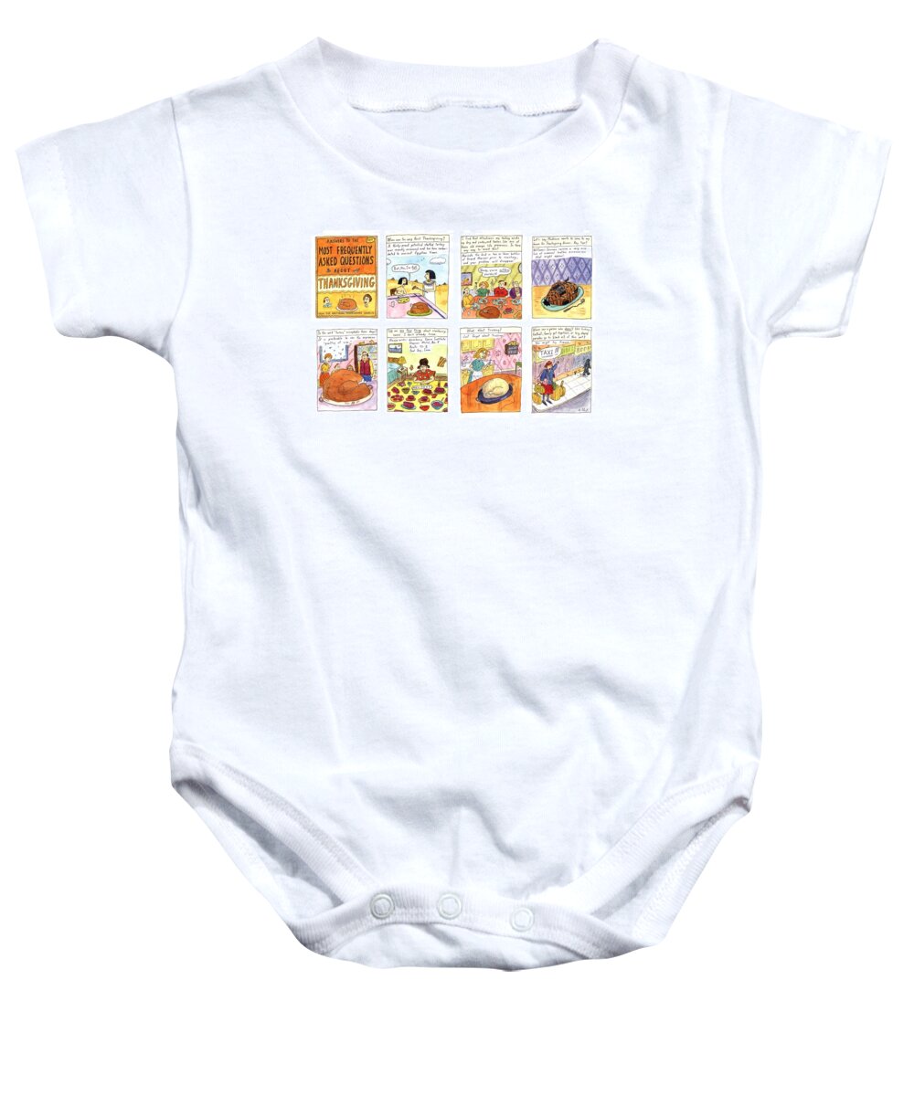 Thanksgiving Baby Onesie featuring the drawing Answers To The Most Frequently Asked Questions by Roz Chast