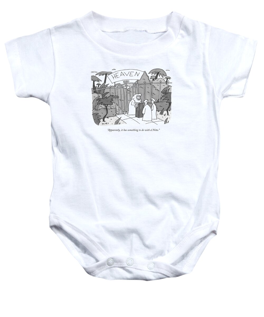 Heaven Baby Onesie featuring the drawing Apparently, It Has Something To Do With El Nino by Peter C. Vey