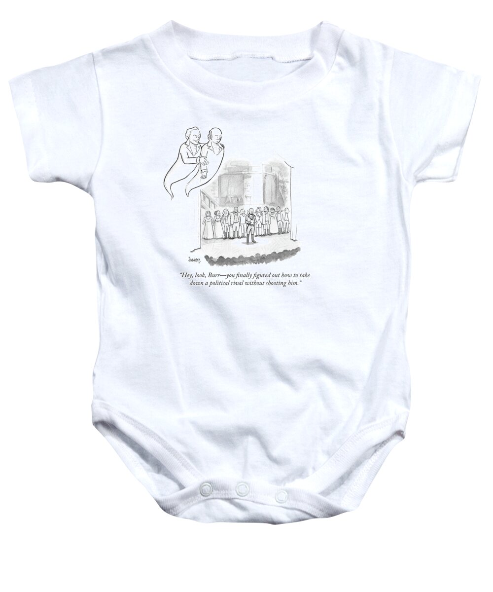 Hey Baby Onesie featuring the drawing Burr You Finally Figured Out How To Take by Benjamin Schwartz