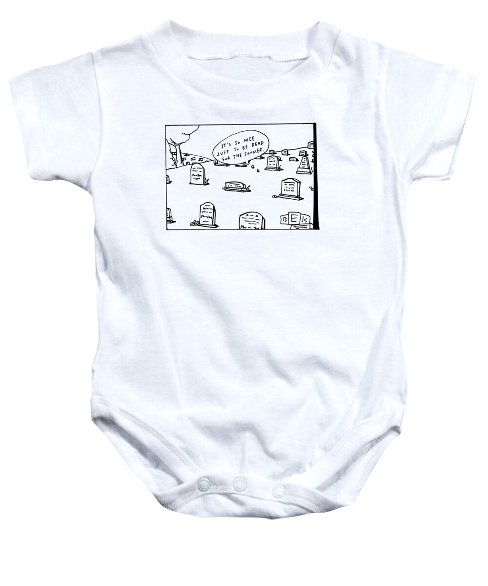 Cemetery Baby Onesie featuring the drawing Captionless. In The Middle Of A Cemetery by Bruce Eric Kaplan