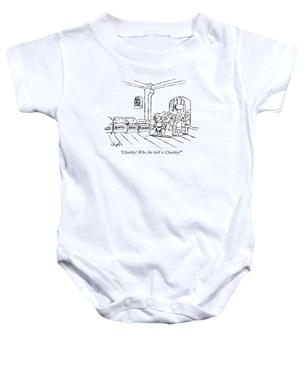 68456 
(one Of The Seven Dwarfs Exclaims As He Walks Into Bedroom And Sees Baby Onesie featuring the drawing Chubby! Who The Hell Is Chubby? by Sidney Harris