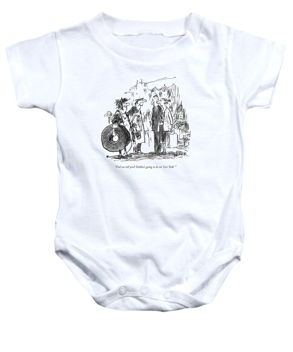 Television Entertainment Autos 

(one Couple Carrying Car Parts Baby Onesie featuring the drawing Did We Tell You? Debbie's Going To Be On 'car by Robert Weber