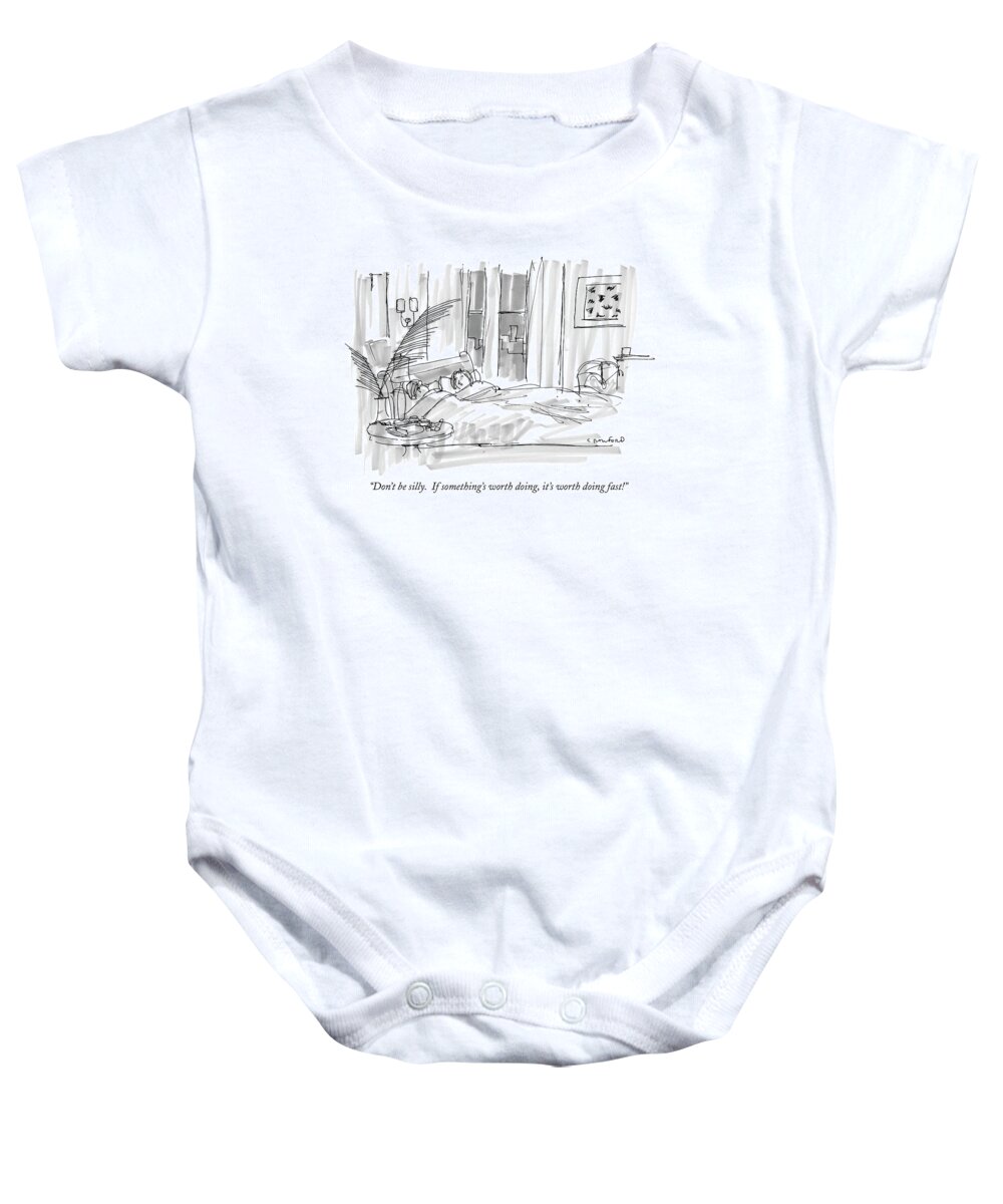 Sex Baby Onesie featuring the drawing Don't Be Silly. If Something's Worth Doing by Michael Crawford