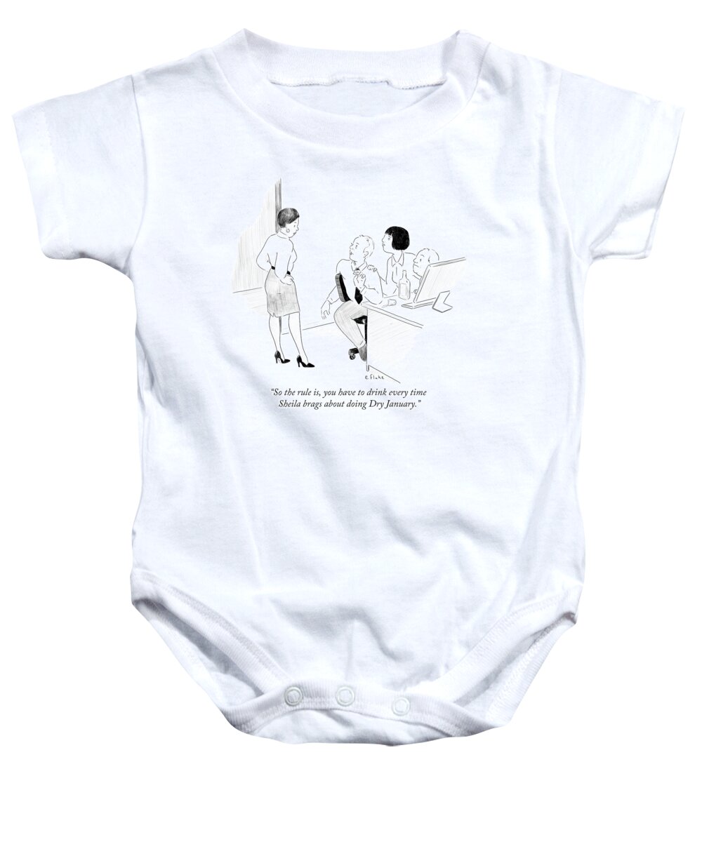 So The Rule Is Baby Onesie featuring the drawing Drink Every Time Sheila Brags About Doing Dry by Emily Flake