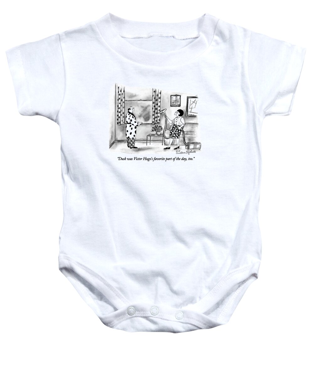 

 Man Who Is Looking Out Of A Window Syas To Woman Who Is Busy Vacuuming. 
Writers Baby Onesie featuring the drawing Dusk Was Victor Hugo's Favorite Part Of The Day by Victoria Roberts