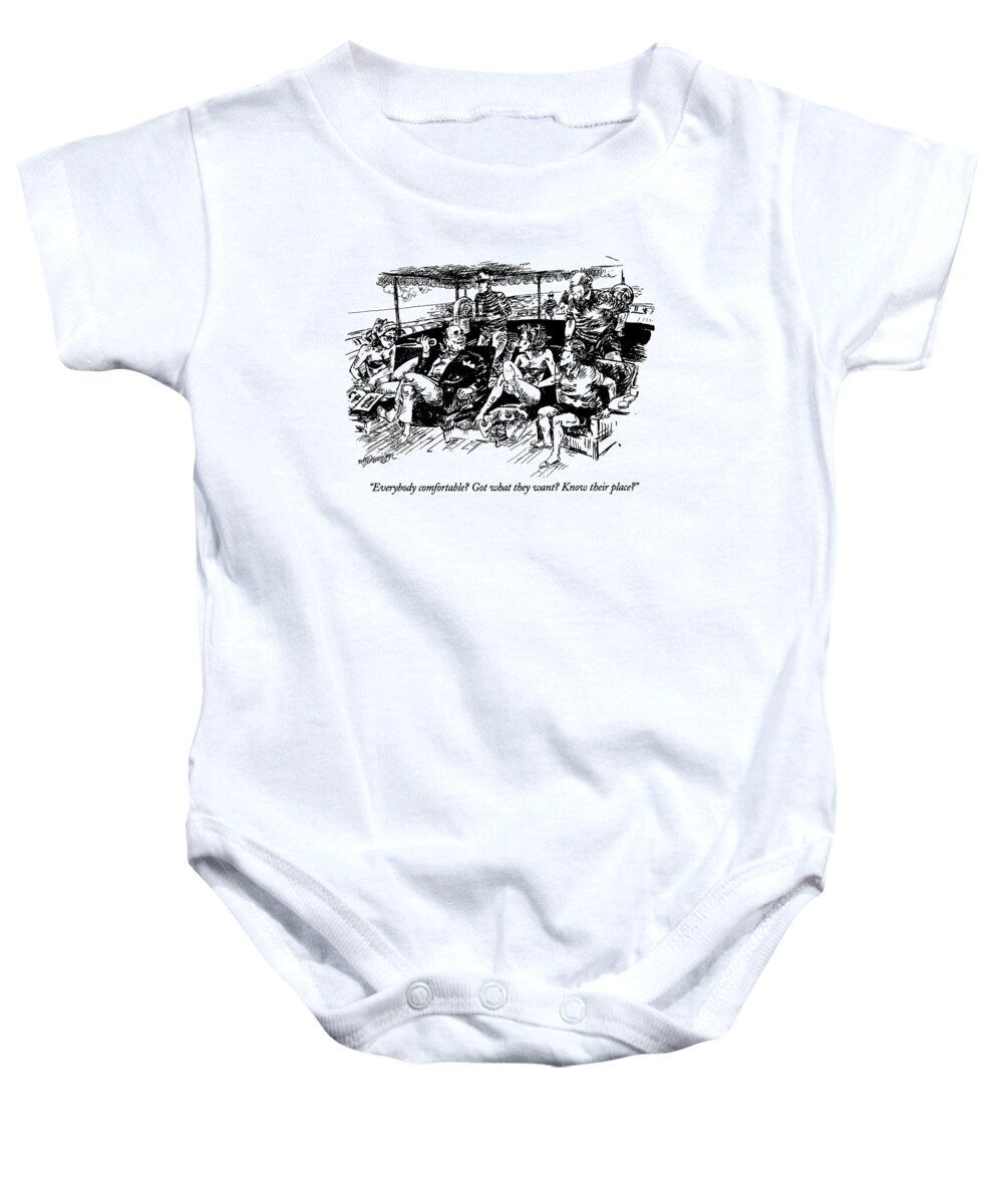 (wealthy Older Man Asks His Guests As They All Lounge On His Yacht)
Leisure Baby Onesie featuring the drawing Everybody Comfortable? Got What They Want? Know by William Hamilton