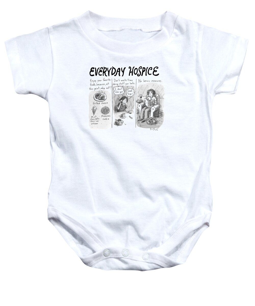 Captionless Baby Onesie featuring the drawing Everyday Hospice -- Excuses For Household by Roz Chast