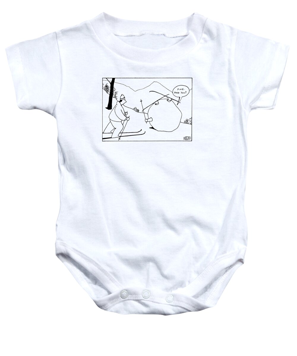 Leisure Baby Onesie featuring the drawing 'fine. And You?' by Bruce Eric Kaplan