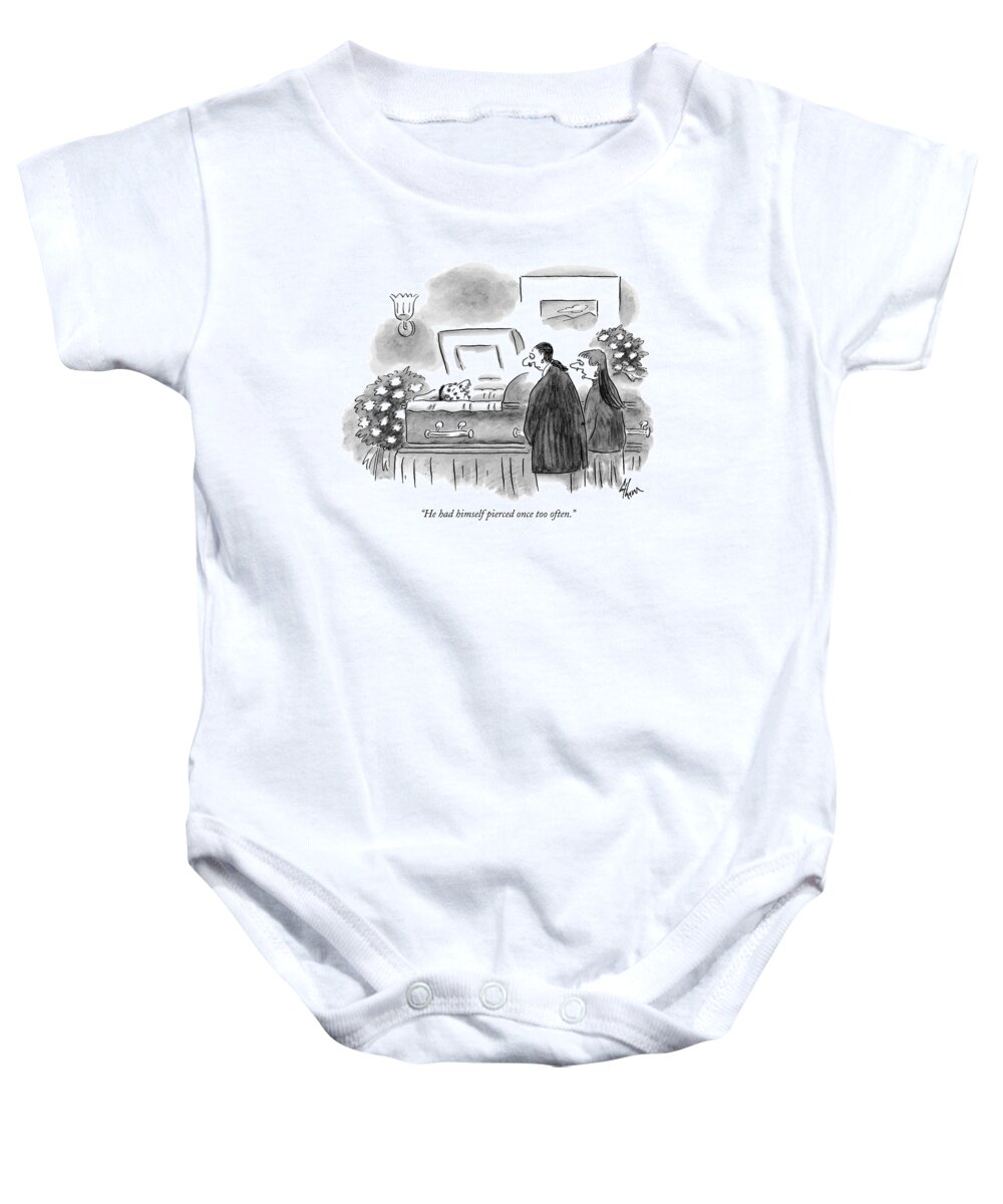 Funerals Baby Onesie featuring the drawing He Had Himself Pierced Once Too Often by Frank Cotham