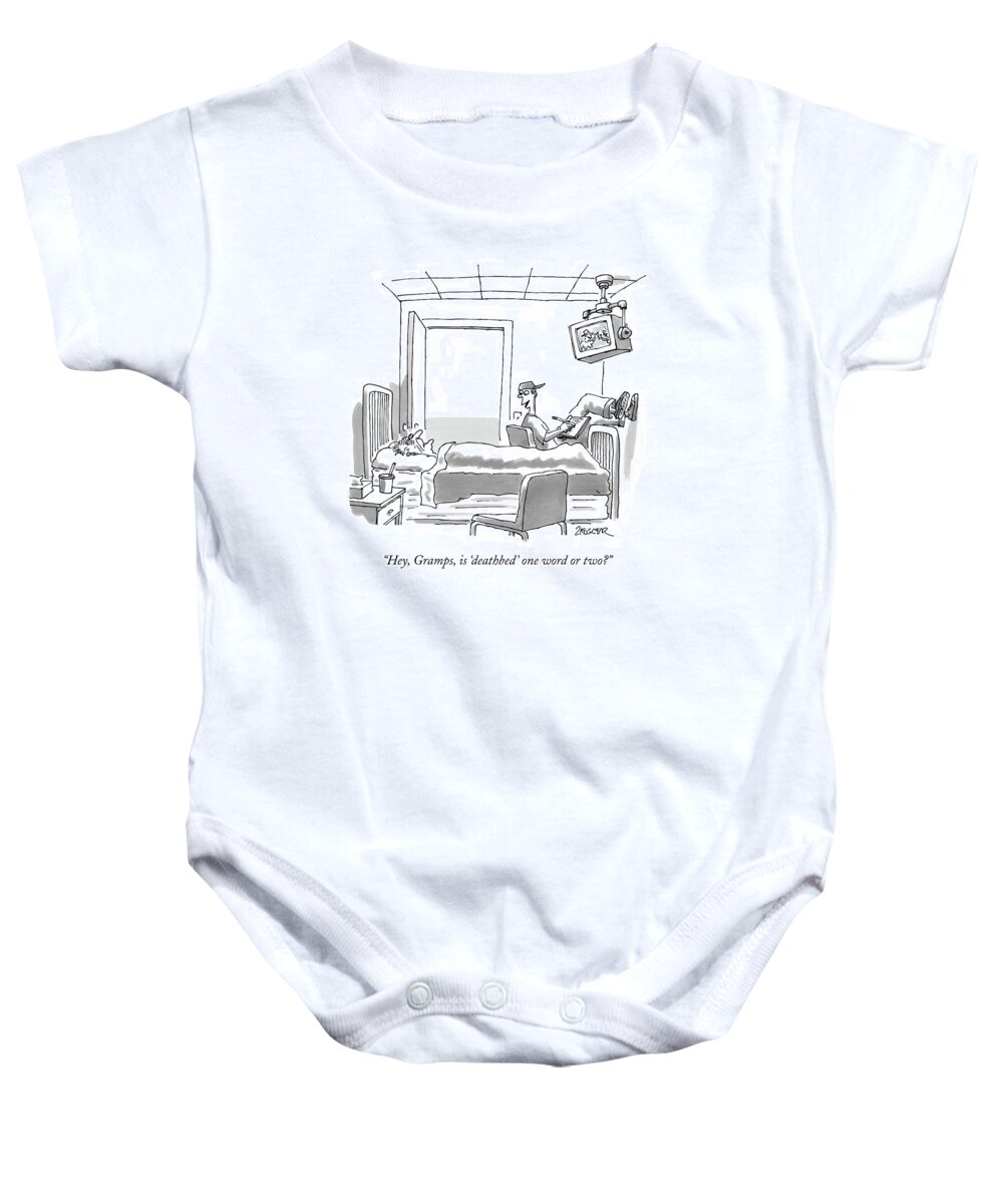Grandfathers Baby Onesie featuring the drawing Hey, Gramps, Is 'deathbed' One Word Or Two? by Jack Ziegler