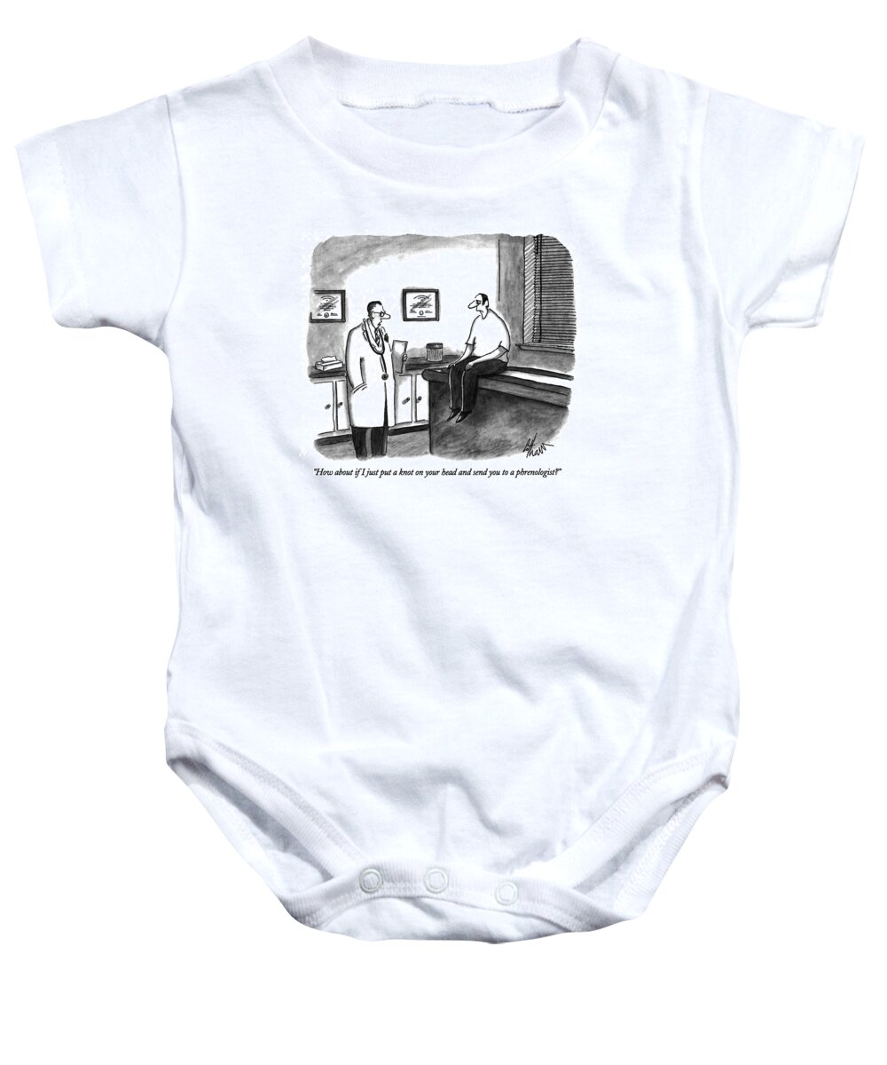 
Medical Baby Onesie featuring the drawing How About If I Just Put A Knot On Your Head by Frank Cotham