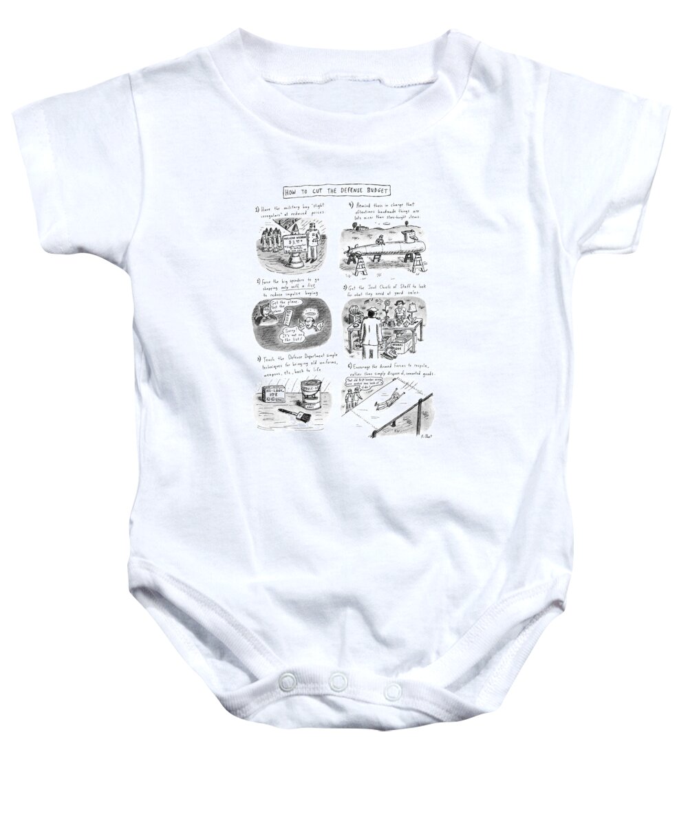 
Title: How To Cut The Defense Budget. Six Ways To Cut The Budget Are Shown In Six Panels: Shop At Sales Baby Onesie featuring the drawing How To Cut The Defense Budget by Roz Chast