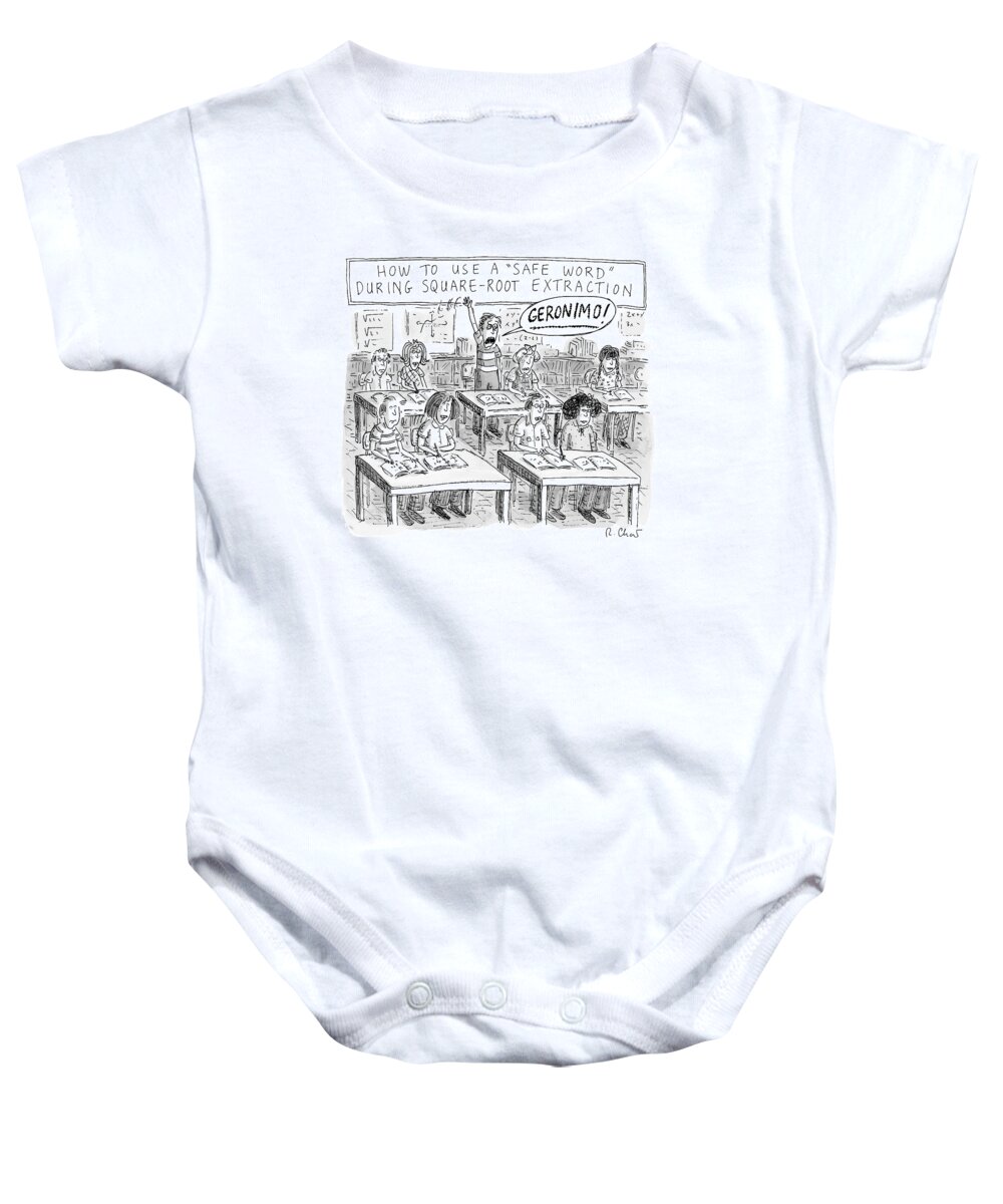 Captionless Baby Onesie featuring the drawing How To Use The Safe Word During Square Root by Roz Chast