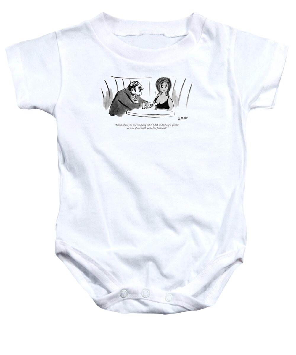 
(businessman To Girl Over Drinks.)
Relationships Baby Onesie featuring the drawing How's About You And Me Flying Out To Utah by Warren Miller