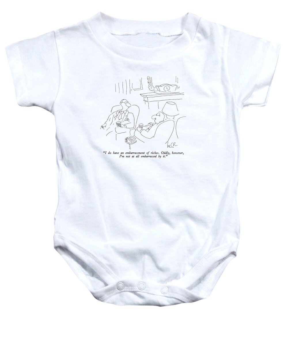 

 One Wealthy Man Baby Onesie featuring the drawing I Do Have An Embarrassment Of Riches. Oddly by Arnie Levin