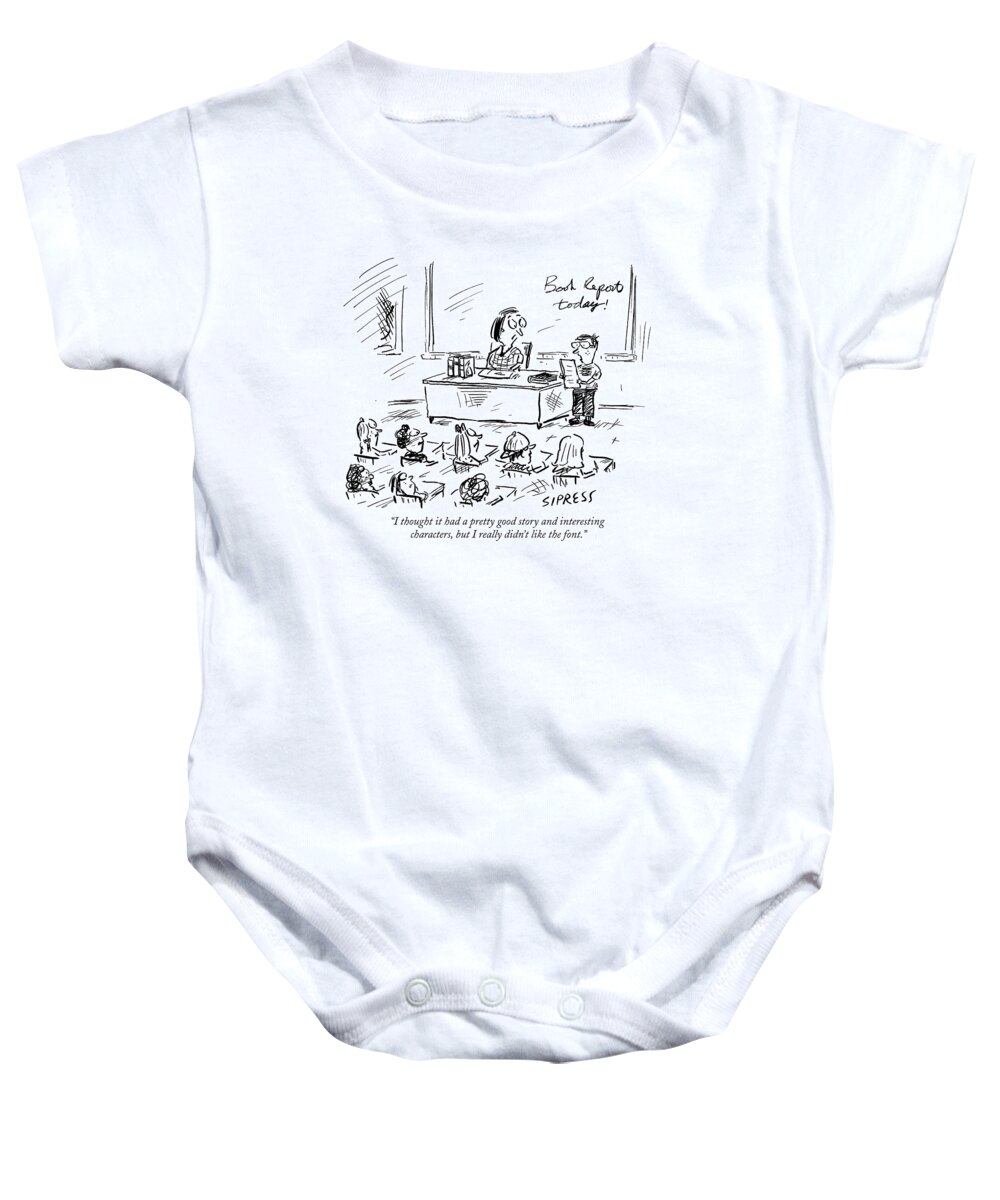 School Baby Onesie featuring the drawing I Thought It Had A Pretty Good Story by David Sipress