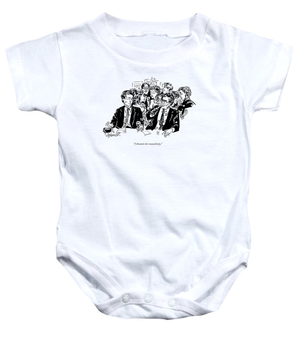 Men Baby Onesie featuring the drawing I Threaten Her Masculinity by William Hamilton