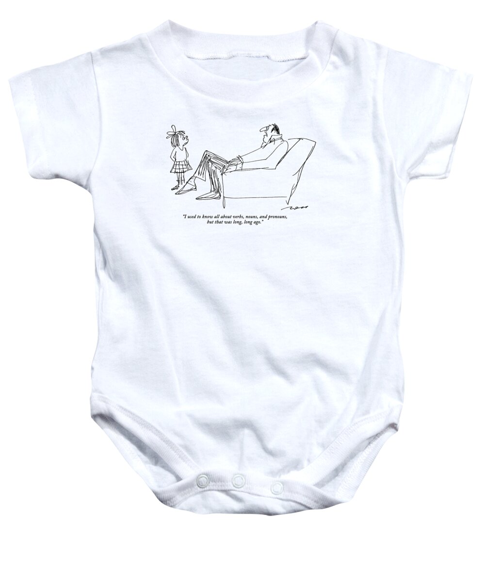 
 (father To Small Daughter.) Age Baby Onesie featuring the drawing I Used To Know All About Verbs by Al Ross