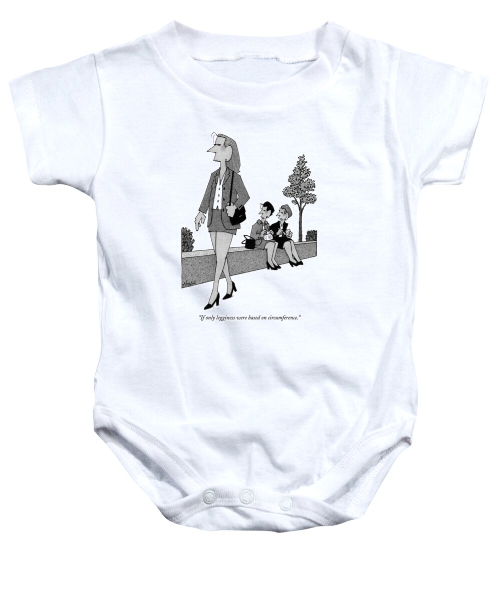 Circumference Baby Onesie featuring the drawing If Only Legginess Were Based On Circumference by William Haefeli