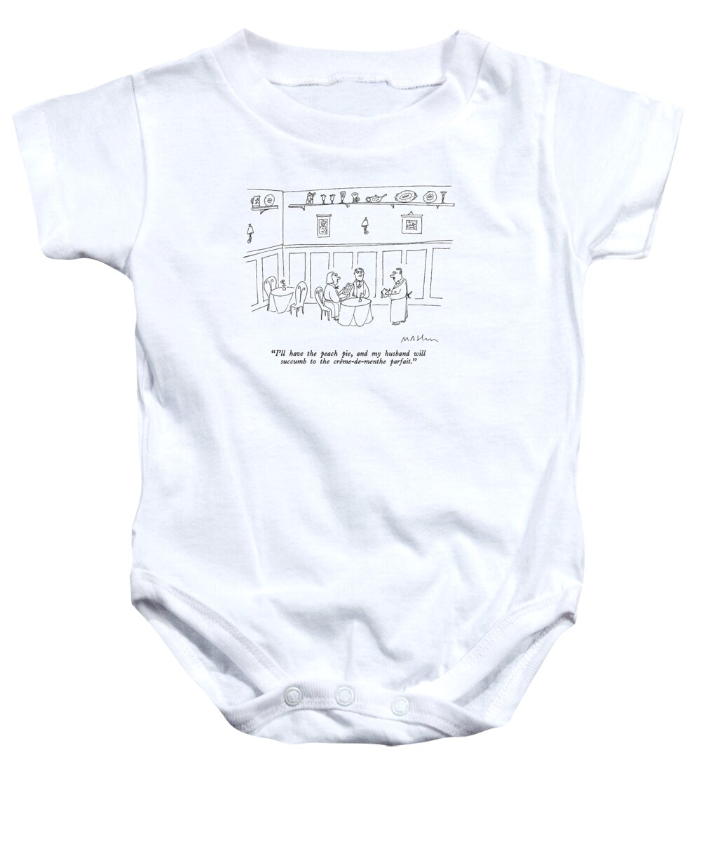

 Woman Speaks To Waiter In Quaint Restaurant. She And Her Husband Are Seated At A Table. Husband Looks On In Agreement. 
Waiters Baby Onesie featuring the drawing I'll Have The Peach Pie by Michael Maslin