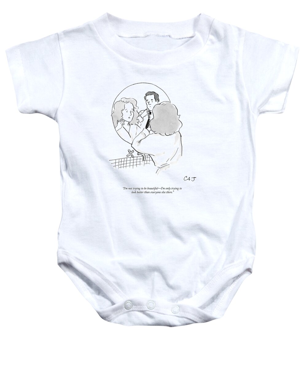 Beauty Baby Onesie featuring the drawing I'm Not Trying To Be Beautiful by Carolita Johnson