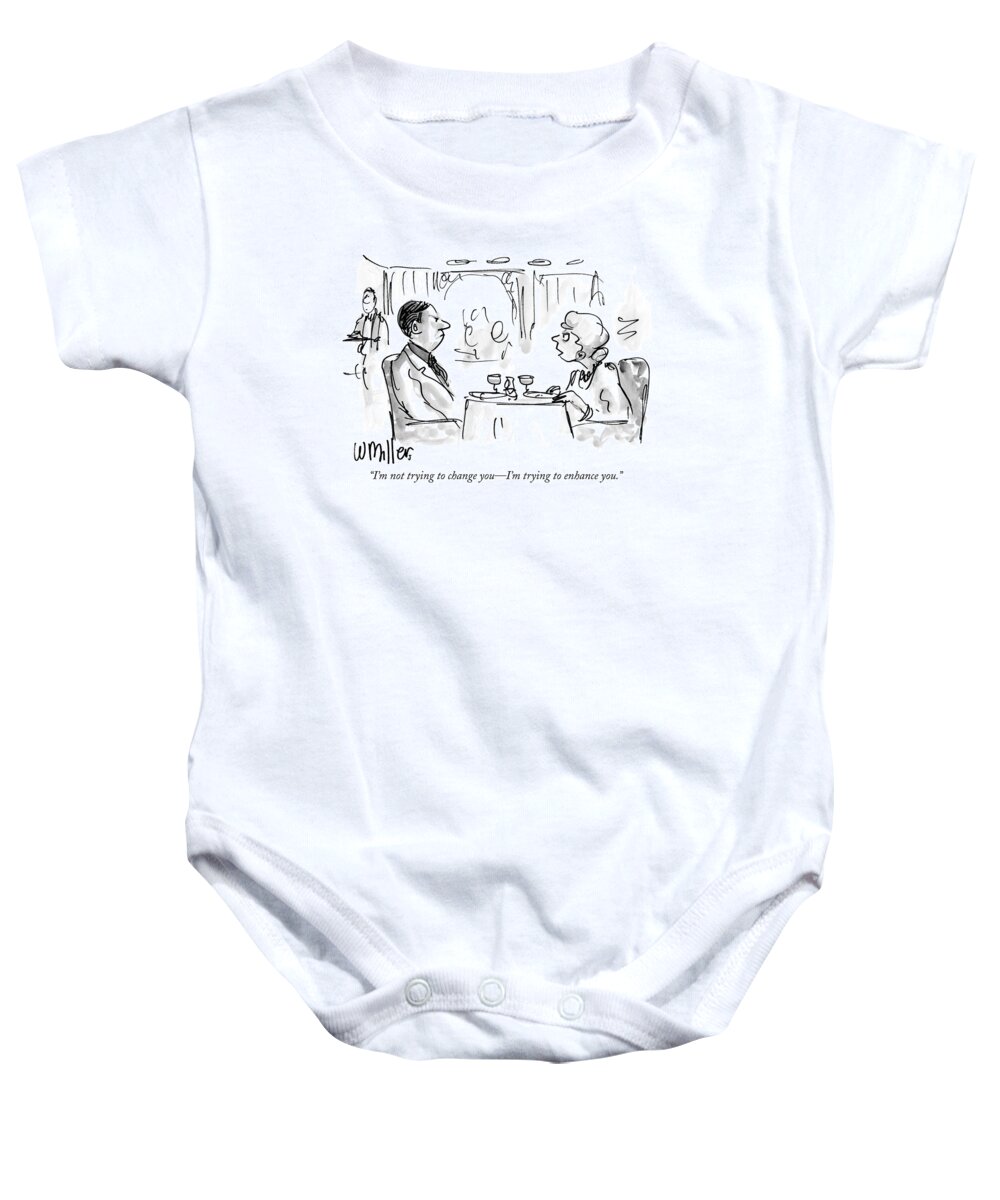 Enhance Baby Onesie featuring the drawing I'm Not Trying To Change You - I'm Trying by Warren Miller