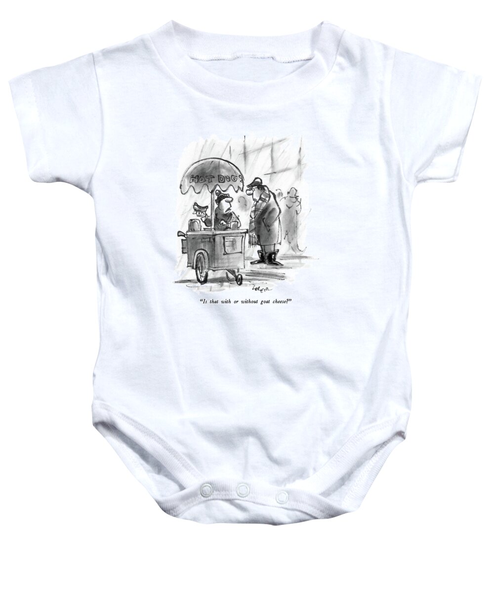 

 Hot Dog Vendor Asks Man. 
Vending Baby Onesie featuring the drawing Is That With Or Without Goat Cheese? by Lee Lorenz