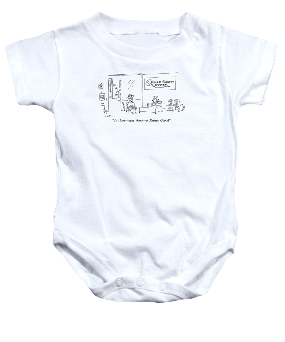 Mother Goose Baby Onesie featuring the drawing Is There - Was There - A Father Goose? by Michael Maslin