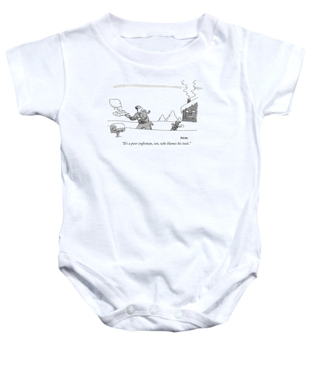 Snow-shovelling Baby Onesie featuring the drawing It's A Poor Craftsman by Jack Ziegler