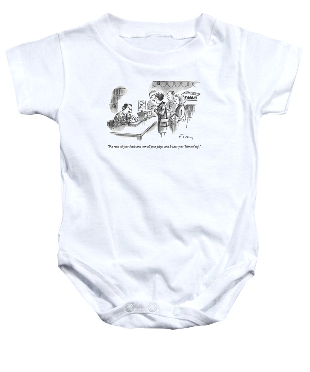 
Writing Baby Onesie featuring the drawing I've Read All Your Books And Seen All Your Plays by Mike Twohy