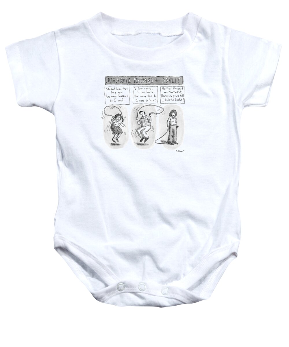 Captionless Student Loans Baby Onesie featuring the drawing Jump-rope Rhymes For Adults -- Morbid Rhymes by Roz Chast