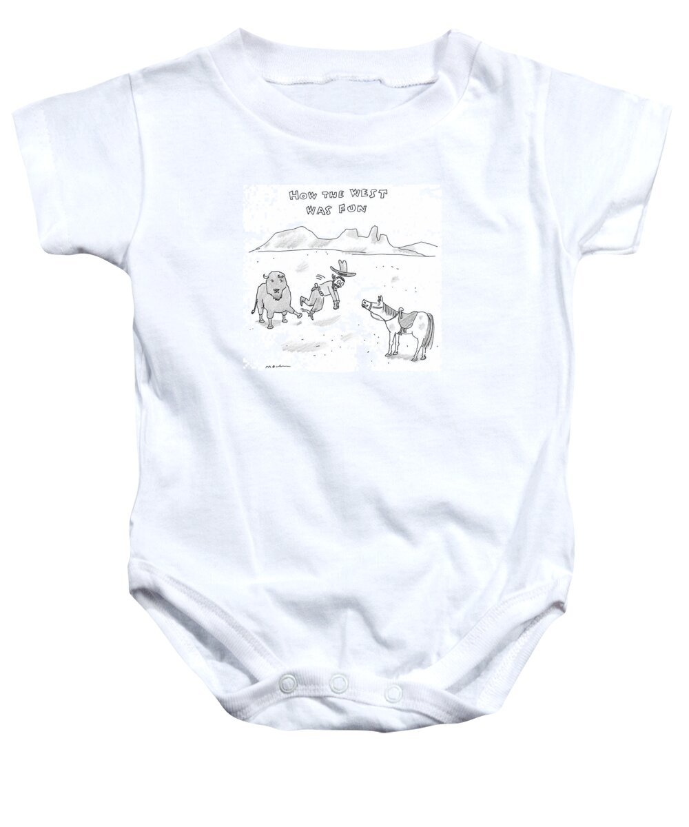 Title: How The West Was Fun The West Baby Onesie featuring the drawing New Yorker April 24th, 2017 by Michael Maslin