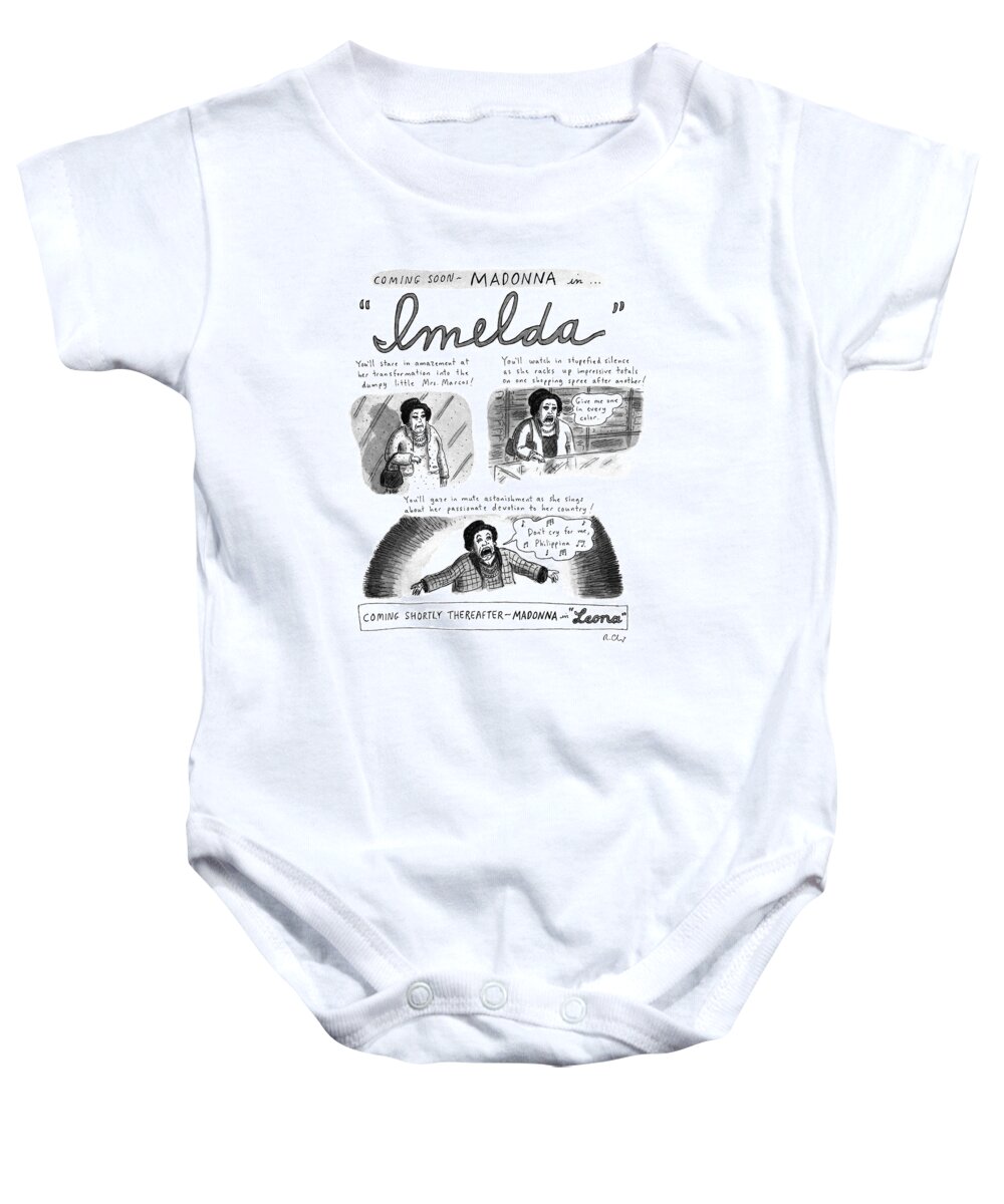(spoof Of Madonna Starring In The Movie Musical Version Of 'evita.' Three Panels Show Madonna Starring As Imelda Marcos In 'imelda.' Shows Madonna/imelda Shopping And Singing About The Philippines. Madonna Next Appears As Leona Helmsley In 'leone.')
Entertainment Baby Onesie featuring the drawing New Yorker November 11th, 1996 by Roz Chast
