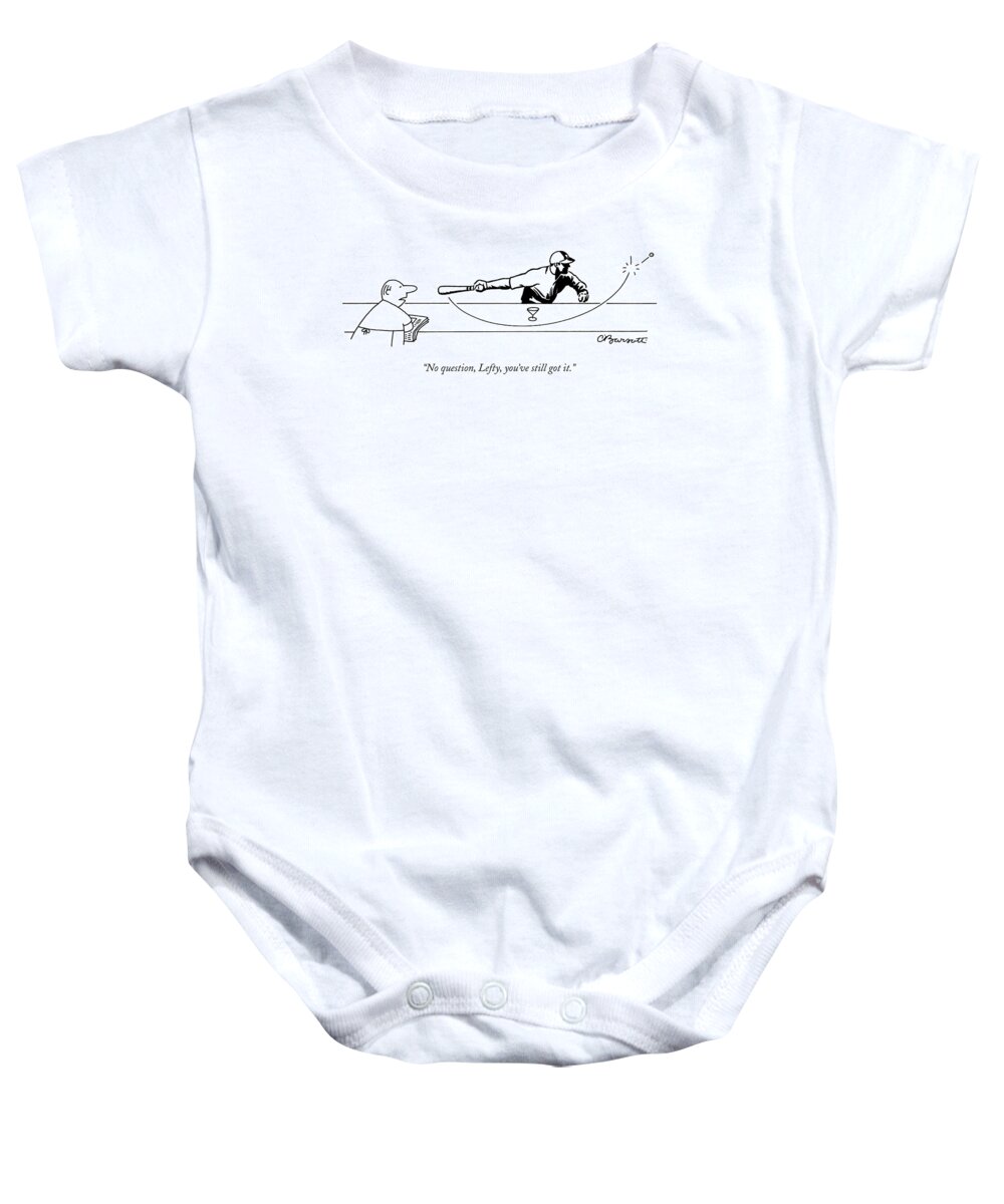 Sports Drinking Alcohol

(bartender To Baseball Batter Hitting Olive From Martini.) 119356  Cba Charles Barsotti Baby Onesie featuring the drawing No Question by Charles Barsotti
