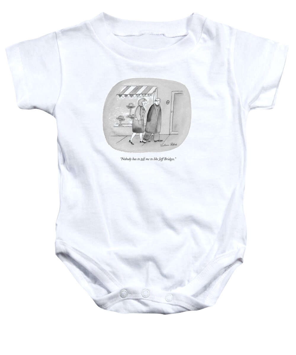 
(woman Speaking To Man While Walking On Street)
 Underlined
Entertainment Baby Onesie featuring the drawing Nobody Has To Tell Me To Like Jeff Bridges by Victoria Roberts