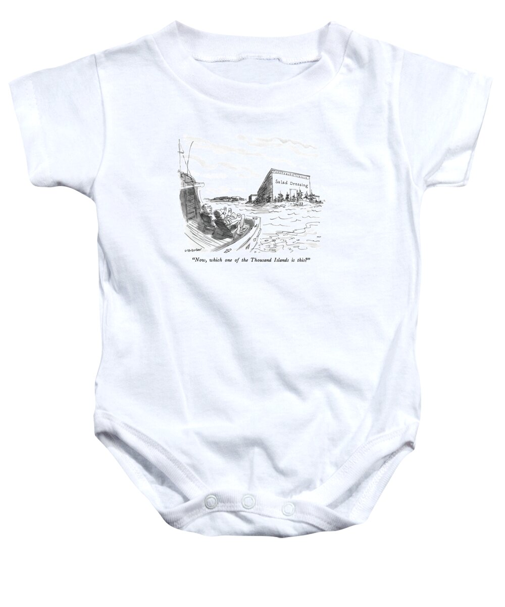 

 One Man To Another As Their Yacht Comes Across An Island With A Building On It That Reads Baby Onesie featuring the drawing Now, Which One Of The Thousand Islands Is This? by James Stevenson