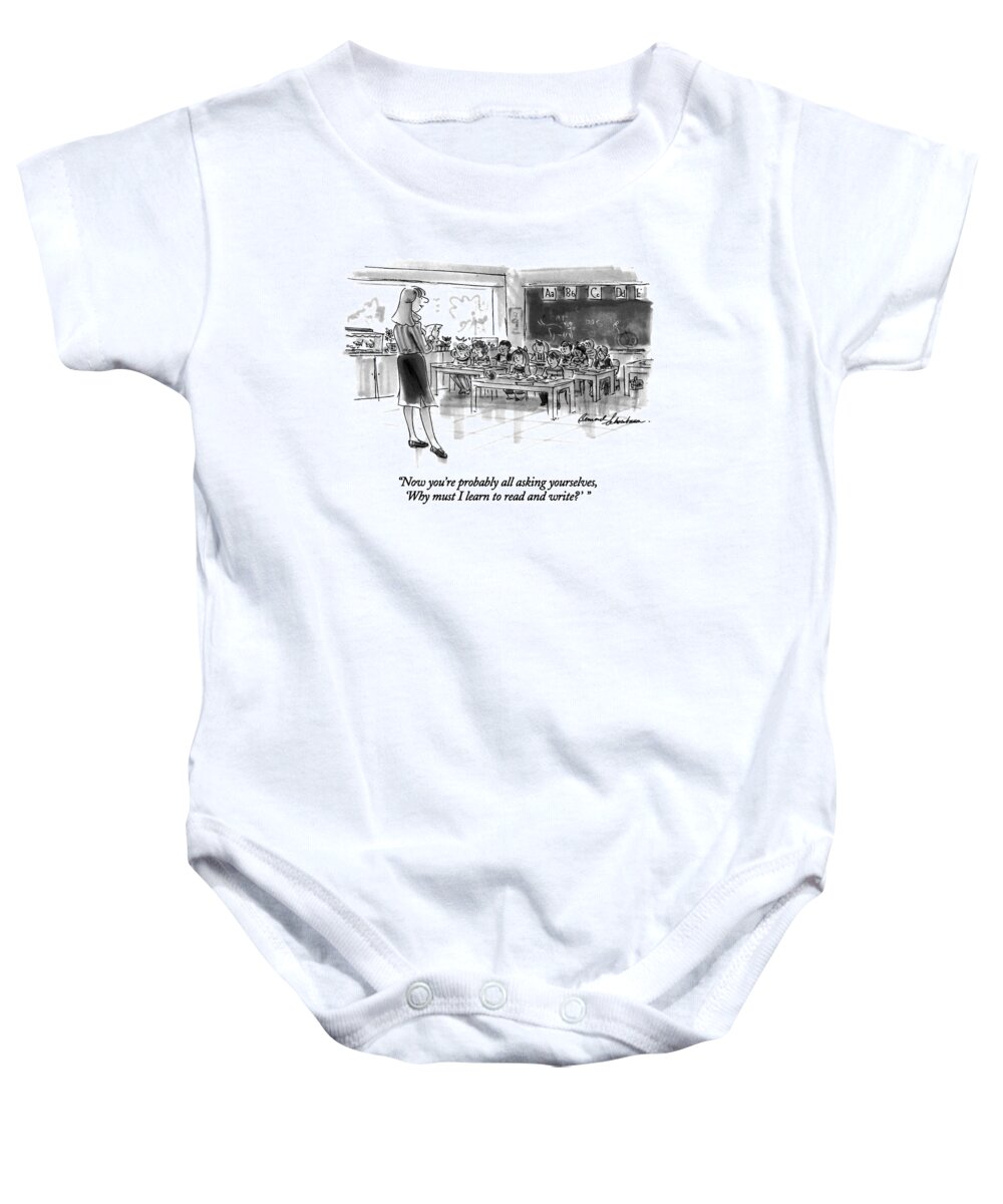 
Education Baby Onesie featuring the drawing Now You're Probably All Asking Yourselves by Bernard Schoenbaum